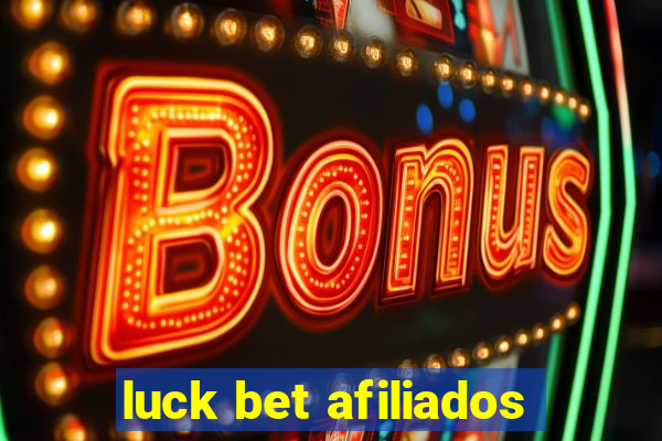 luck bet afiliados